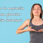 Techniques de respiration profonde pour favoriser la relaxation instantanée